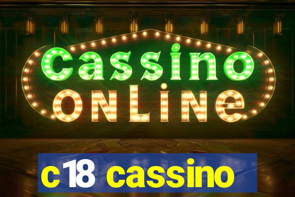 c18 cassino
